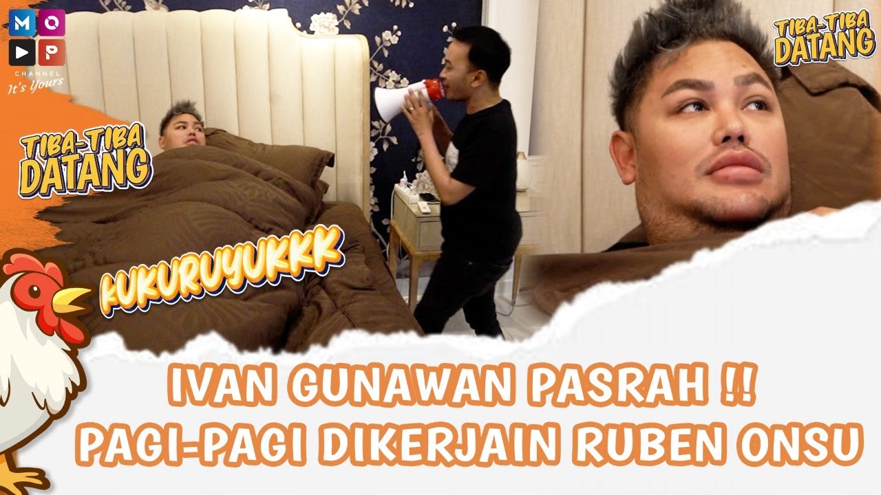 IVAN GUNAWAN PASRAH!! PAGI-PAGI DIKERJAIN RUBEN ONSU | TIBA-TIBA DATANG