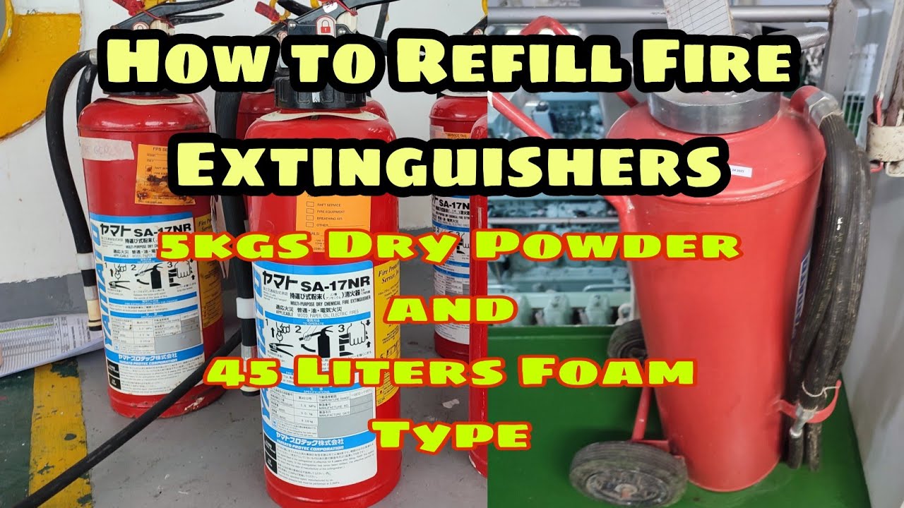 How to Refill 45kgs. Foam Type and 5kgs. Dry Powder Type Fire Extinguishers@pinoyseamakinista12
