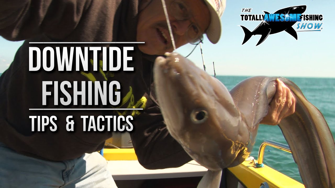 Downtide Fishing from a Boat | TAFishing