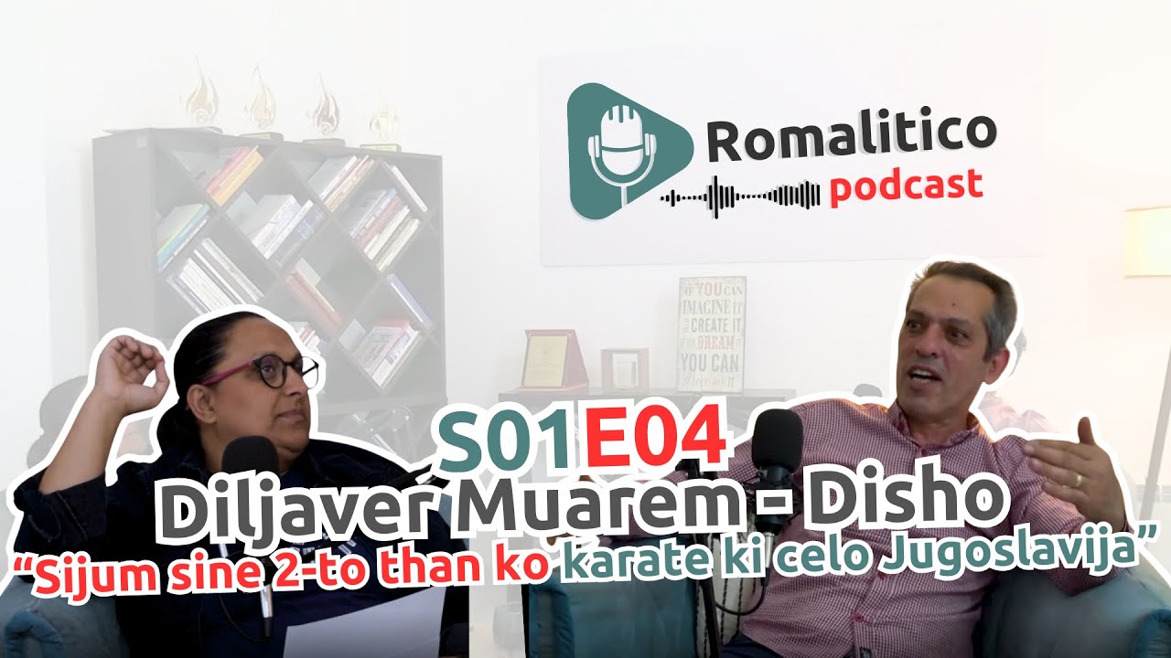 Romalitico Podcast S01E04 DILJAVER MUAREM - DISHO: 