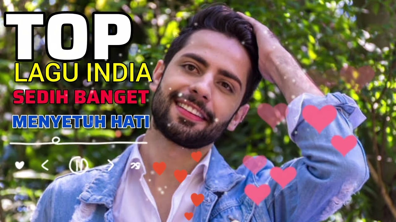 Lagu POP India Paling Sedih Menyentuh Hati Terpopuler 2026
