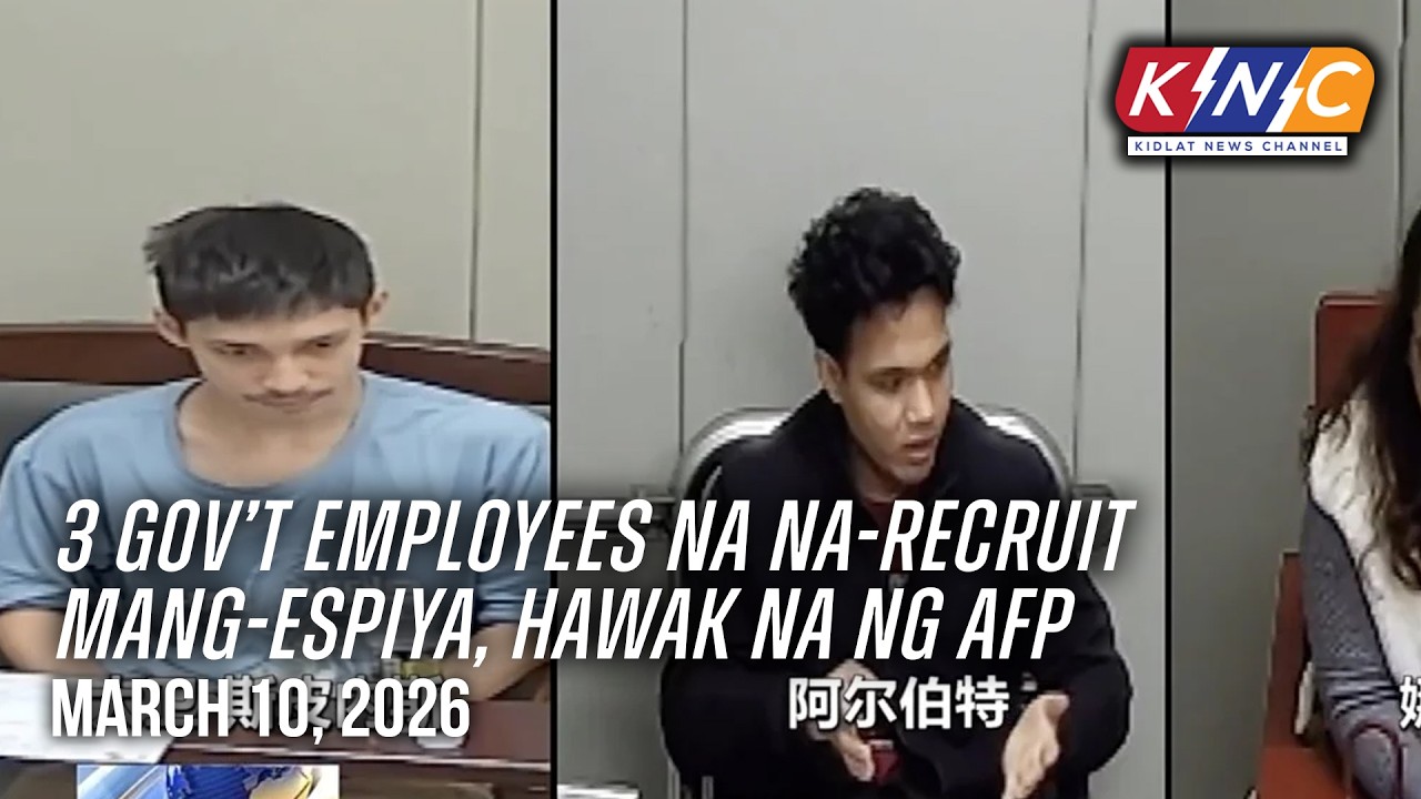 3 gov’t employees na na-recruit mang-espiya, hawak na ng AFP | Kidlat News Channel (Mar 10 2026 2PM)