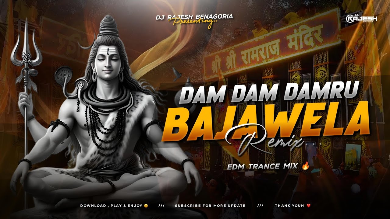 DAM DAM DAMRU BAJAWELA - REMIX | EDM TRANCE MIX | DJ RAJESH BENAGORIA 🔥