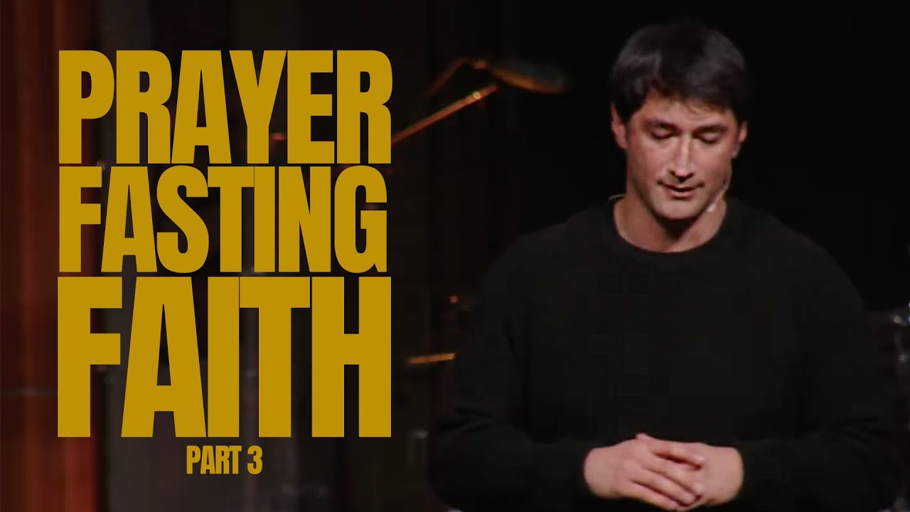Prayer, Fasting and Faith (Part 3) | Rob Hann | Full Service | 10AM