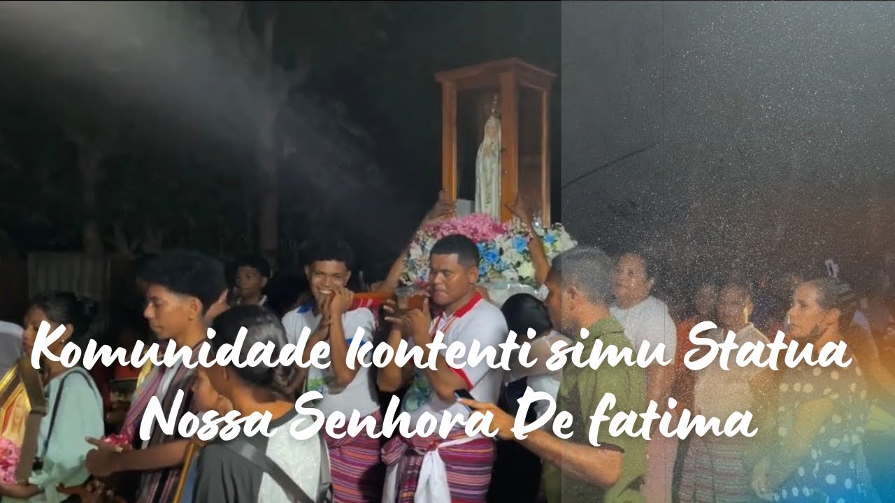 Nossa Senhora de fatima Nia diak ba Komumidade No joven sira Hotu.