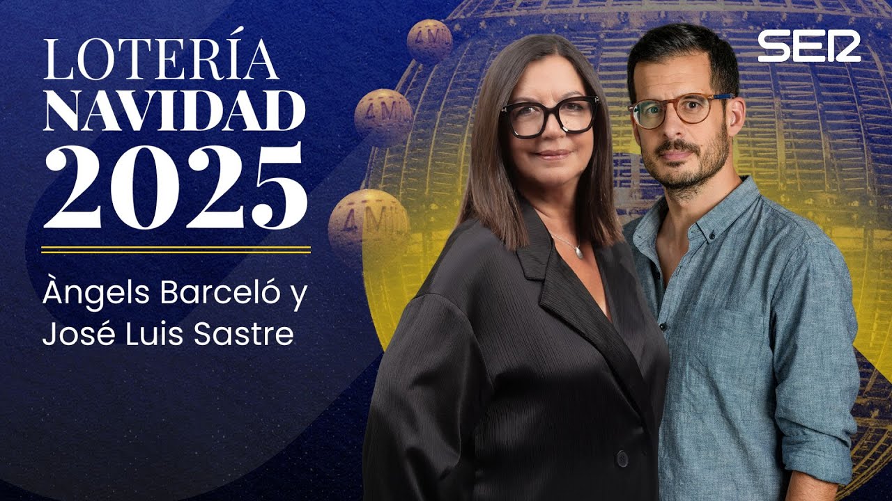ESPECIAL 'HOY POR HOY' SORTEO de la LOTER&Iacute;A DE NAVIDAD, con &Agrave;NGELS BARCEL&Oacute; y JOS&Eacute; LUIS SASTRE