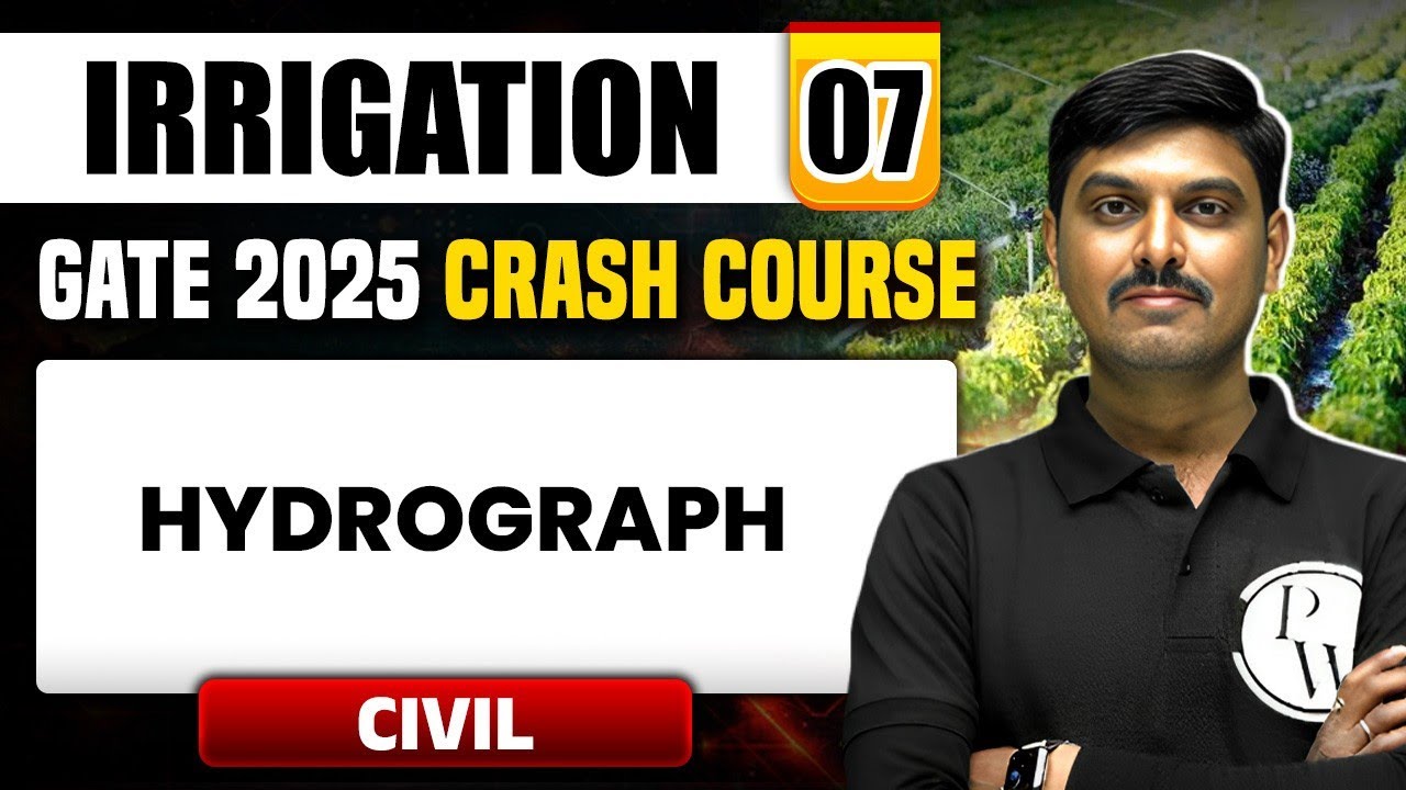 Irrigation 07 | Hydrographs | Civil Engineering | GATE 2025 Crash Course