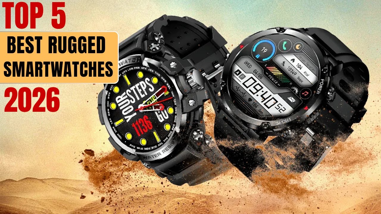 The Top 5 Best Rugged Smart Watch of 2026