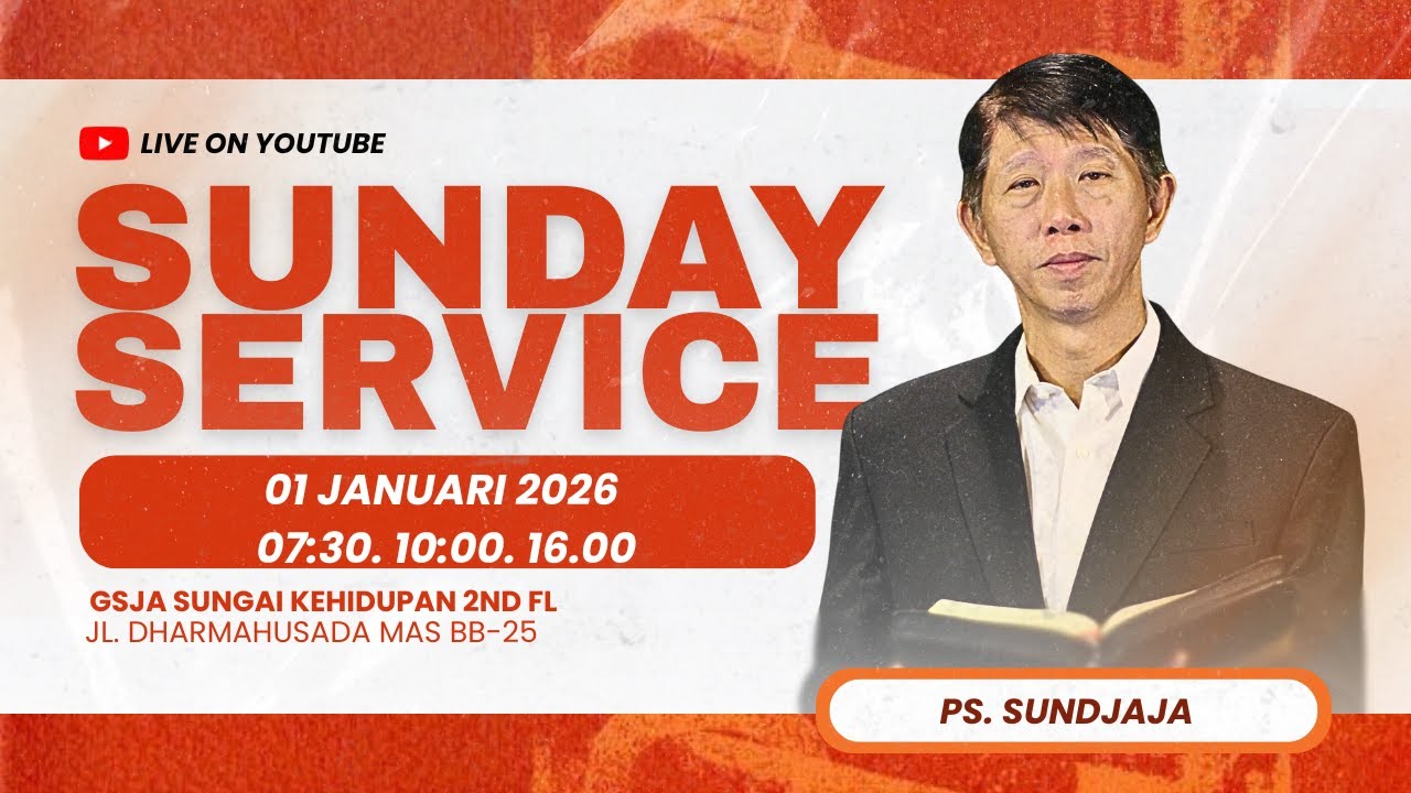 SUNDAY SERVICE | PS. SUNDJAJA WIDJAJA | 1 FEBRUARI 2026