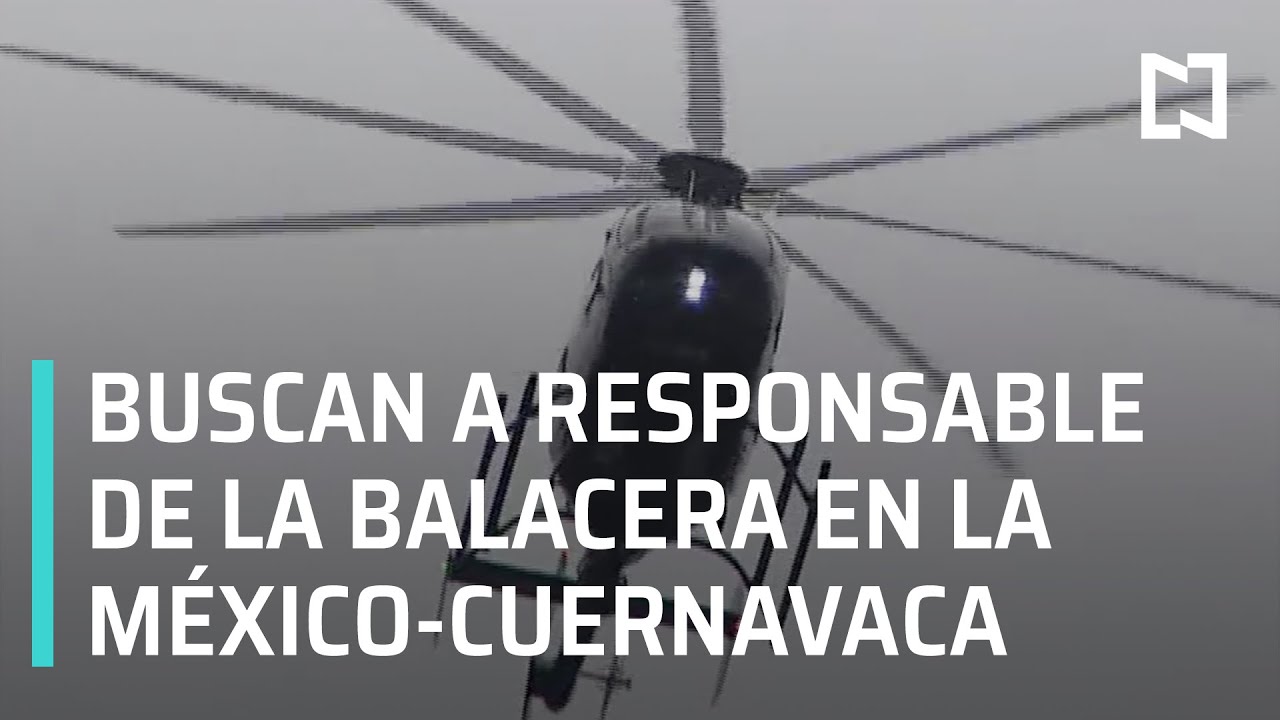 Balacera en la Autopista México-Cuernavaca - Las Noticias