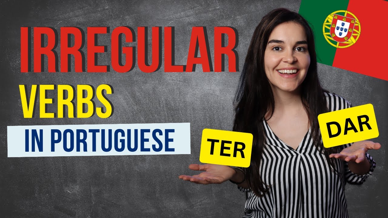 Verbos Irregulares em Português - TER e DAR