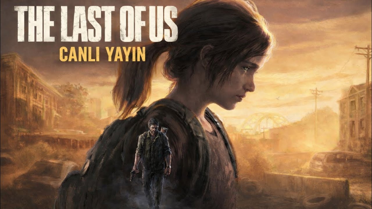 The last of us part 1 türkçe