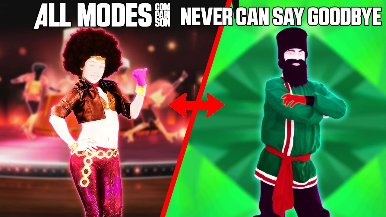 JUST DANCE COMPARISON - NEVER CAN SAY GOODBYE [ALL MODES]
