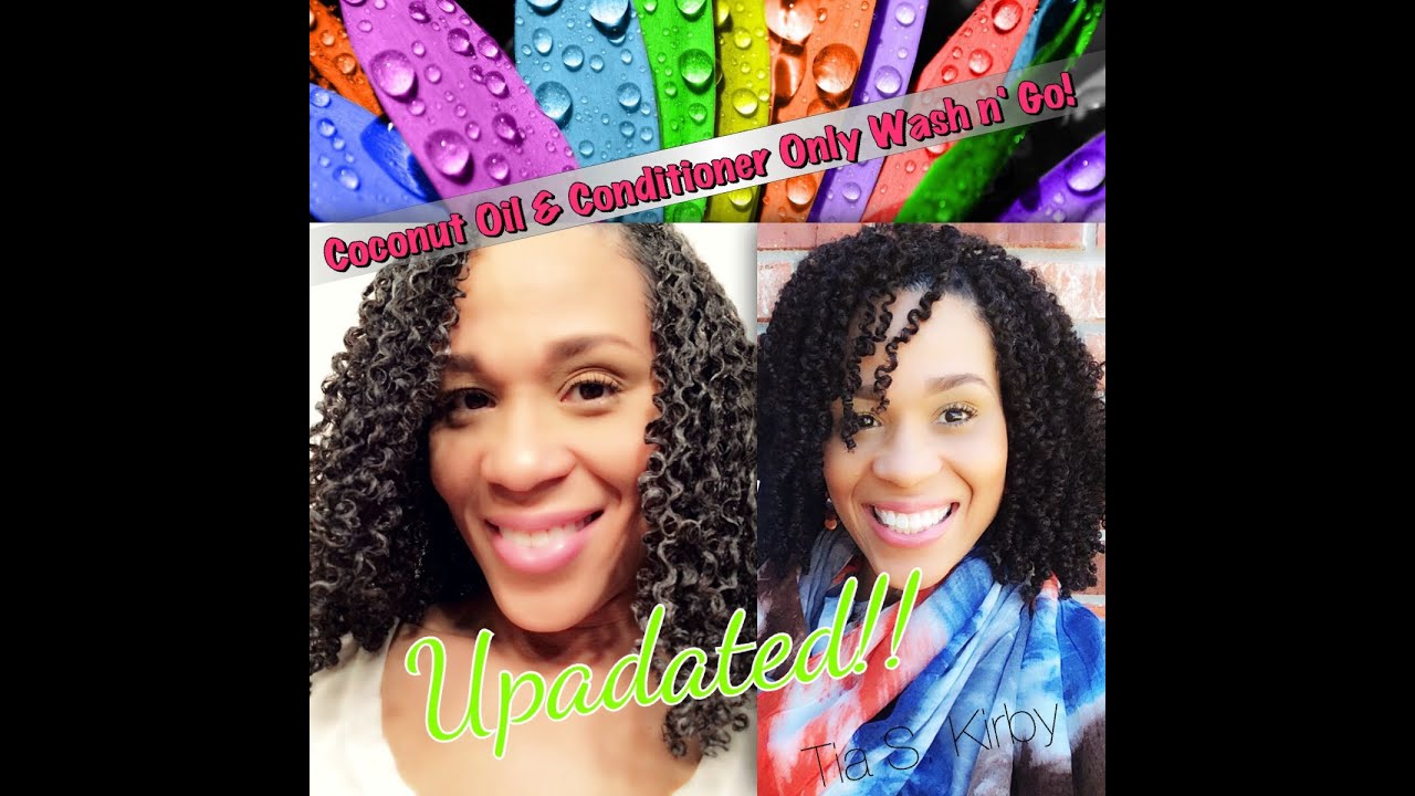 Coconut Oil & Conditioner Wash n' Go Updated | Tia Kirby