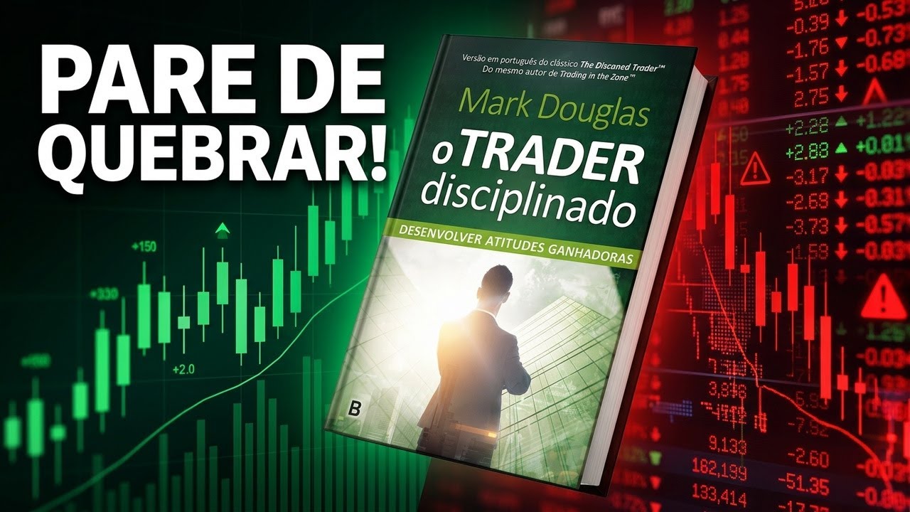 O Trader Disciplinado | A Ilus&atilde;o do Controle Que Destr&oacute;i Contas