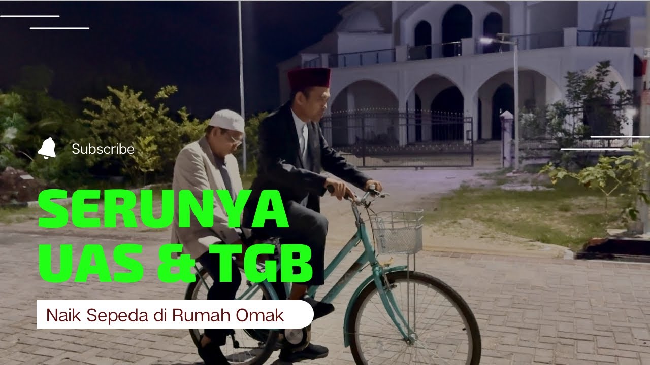 UAS & TGB Berboncengan Naik Sepeda | Saat Kunjungan ke Rumah Omak Ma'had Az Zahra Rimbo Panjang
