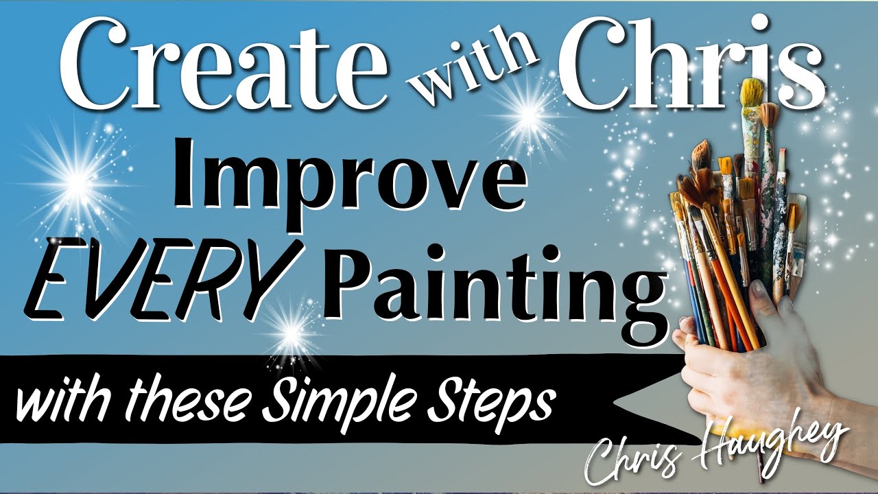 Improve EVERY Painting with these Simple Steps