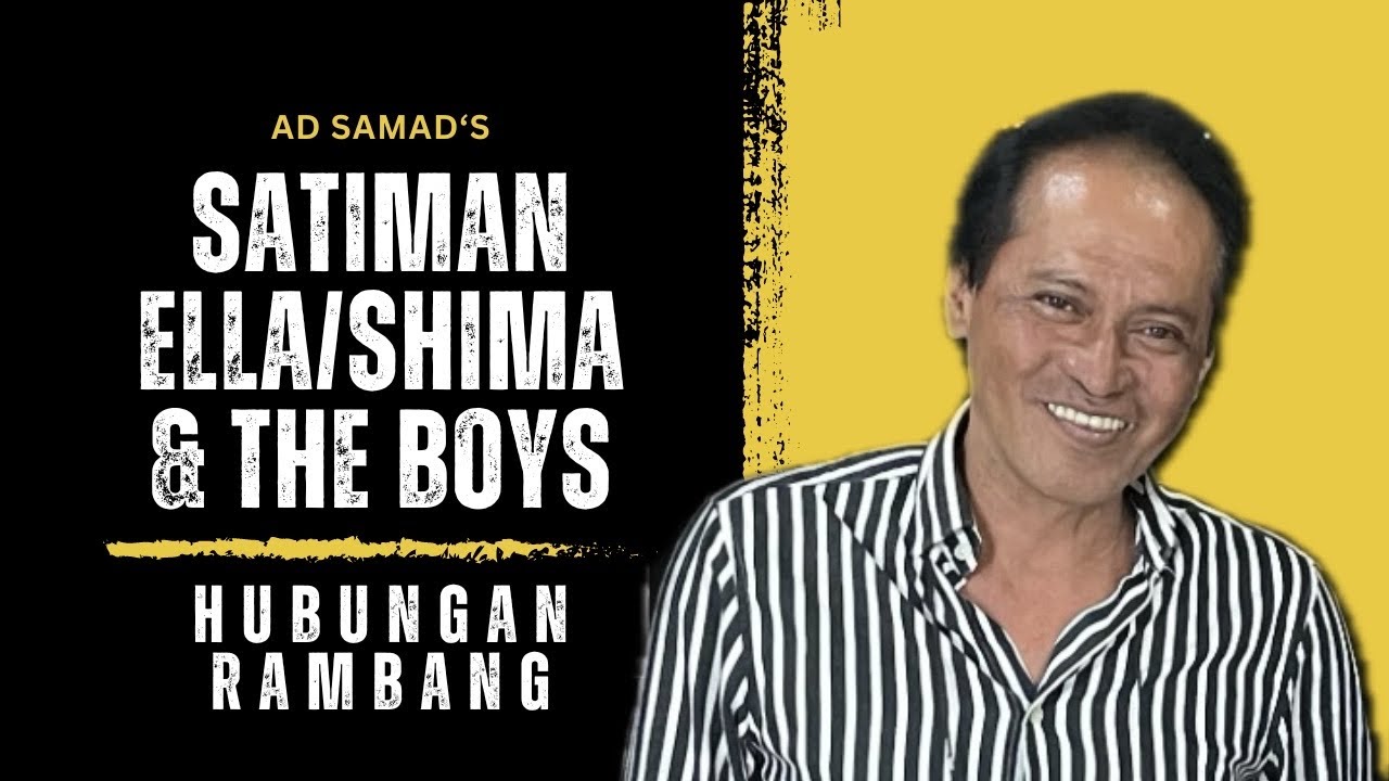 Satiman Ella/Shima & The Boys Full Video | Hubungan Rambang Ad Samad