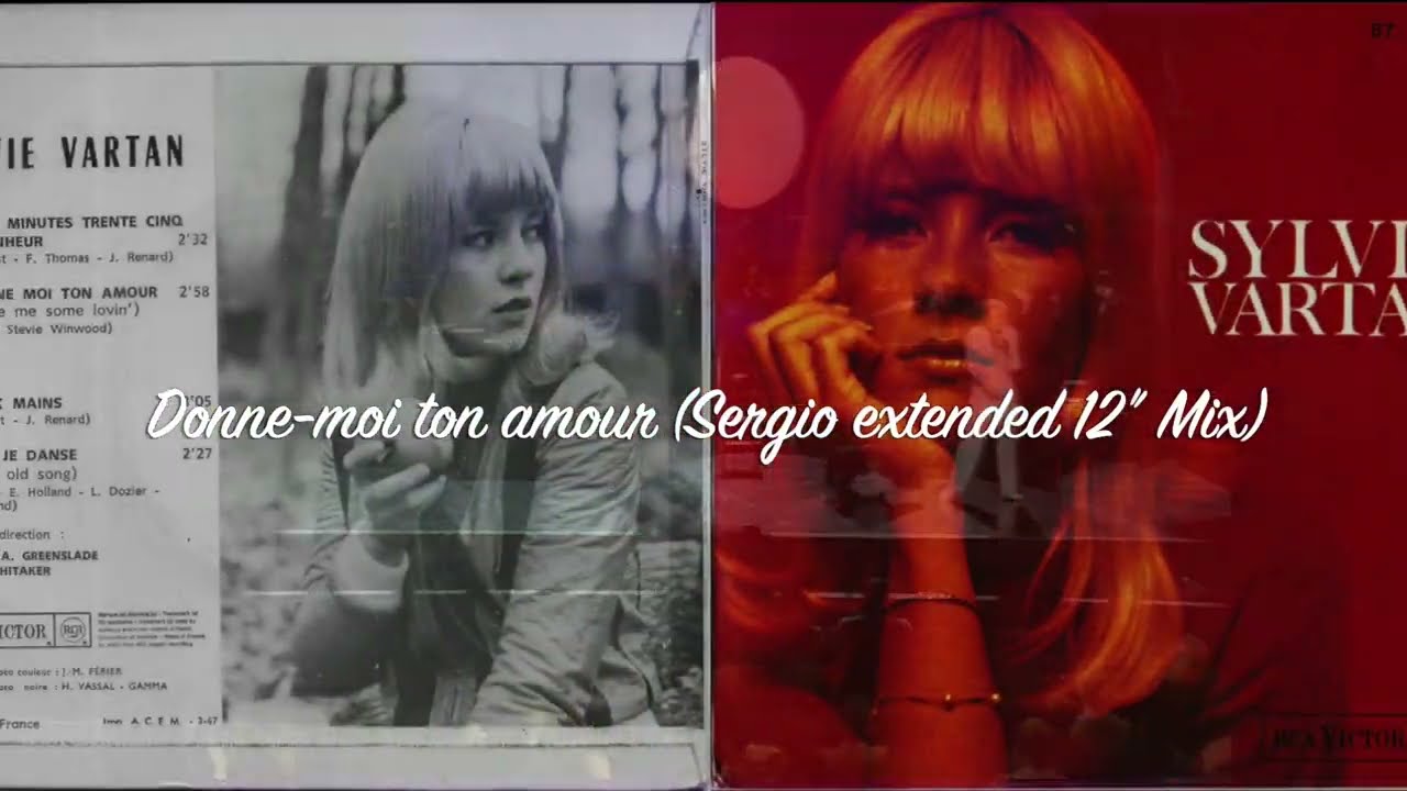 Sylvie Vartan - Donne moi ton amour (Sergio Extended 12
