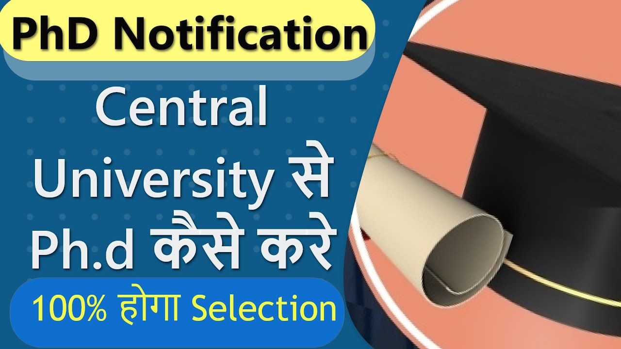 How to Pursue a PhD from a Central University | Central University PhD Admission 2022 | PhD Admis...