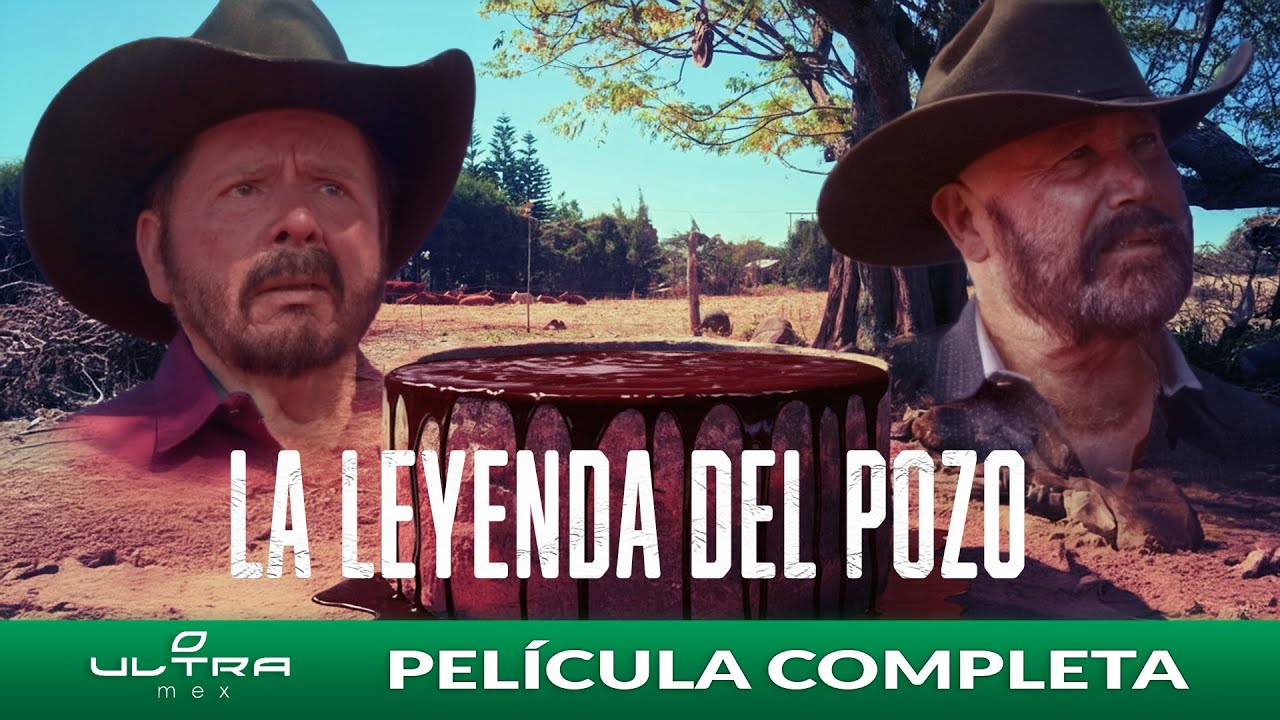La Leyenda del Pozo | Película Mexicana Completa | Ultra Mex