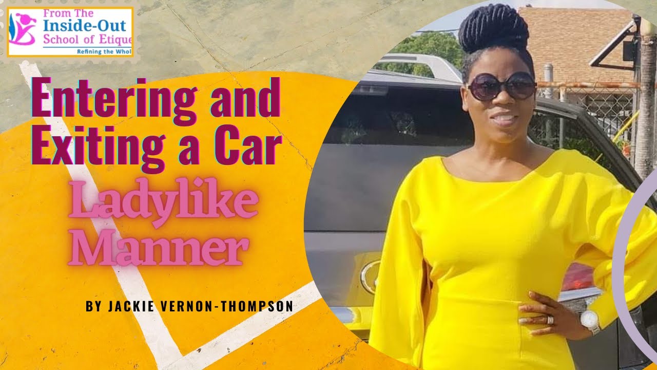 Entering and Exiting a Car,  SUV, or Truck in a Ladylike Manner  by Jackie Vernon-Thompson