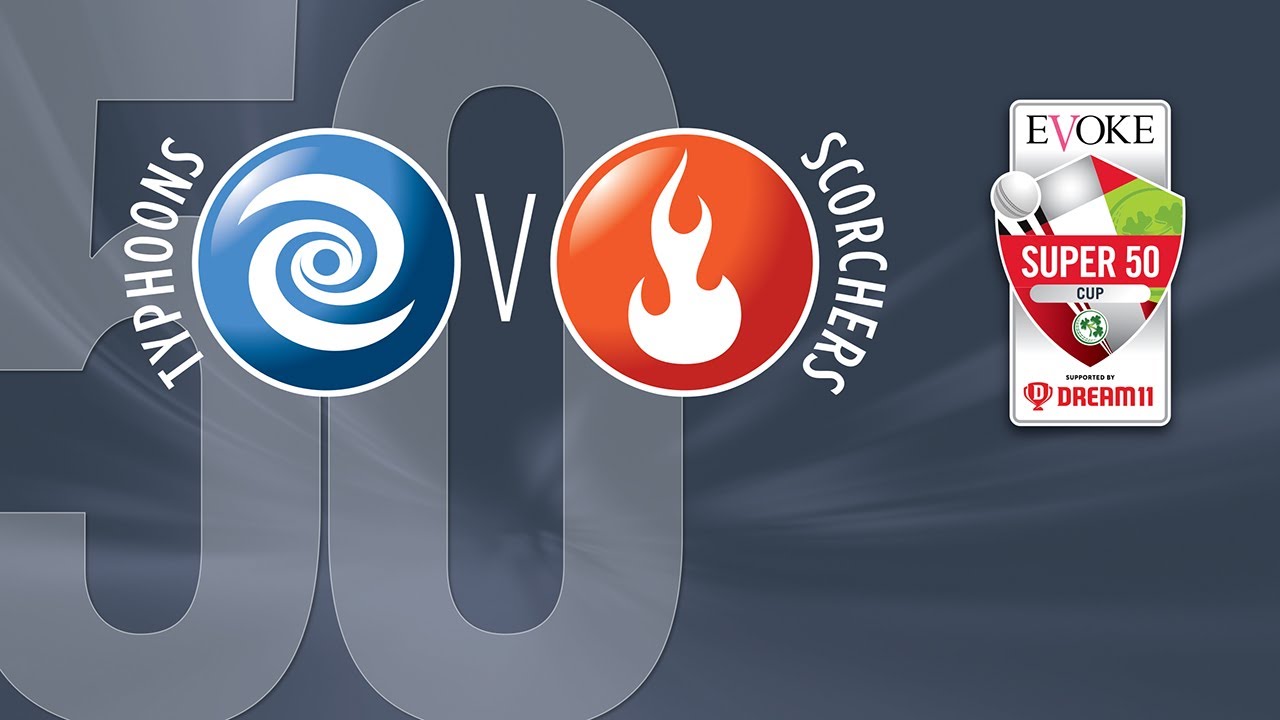 Super 50: Typhoons v Scorchers