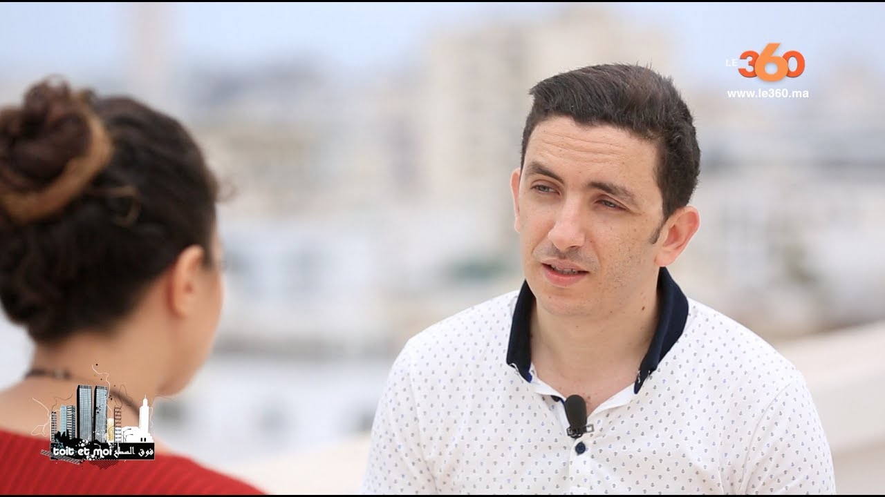 Le360.ma • Toit et moi : Oussama Benjelloun