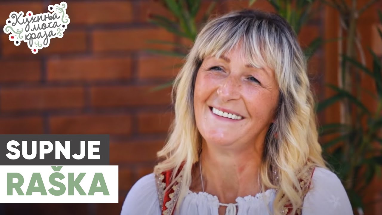 Kuhinja moga kraja: Supnje, Raška / Milica Milićević / sezona 18/1