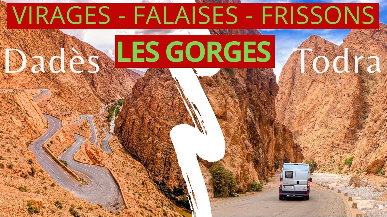 04 : Maroc 🇲🇦 - Les GORGES les plus &Eacute;PIQUES 😮 du Maroc, DAD&Eacute;S vs TODRA