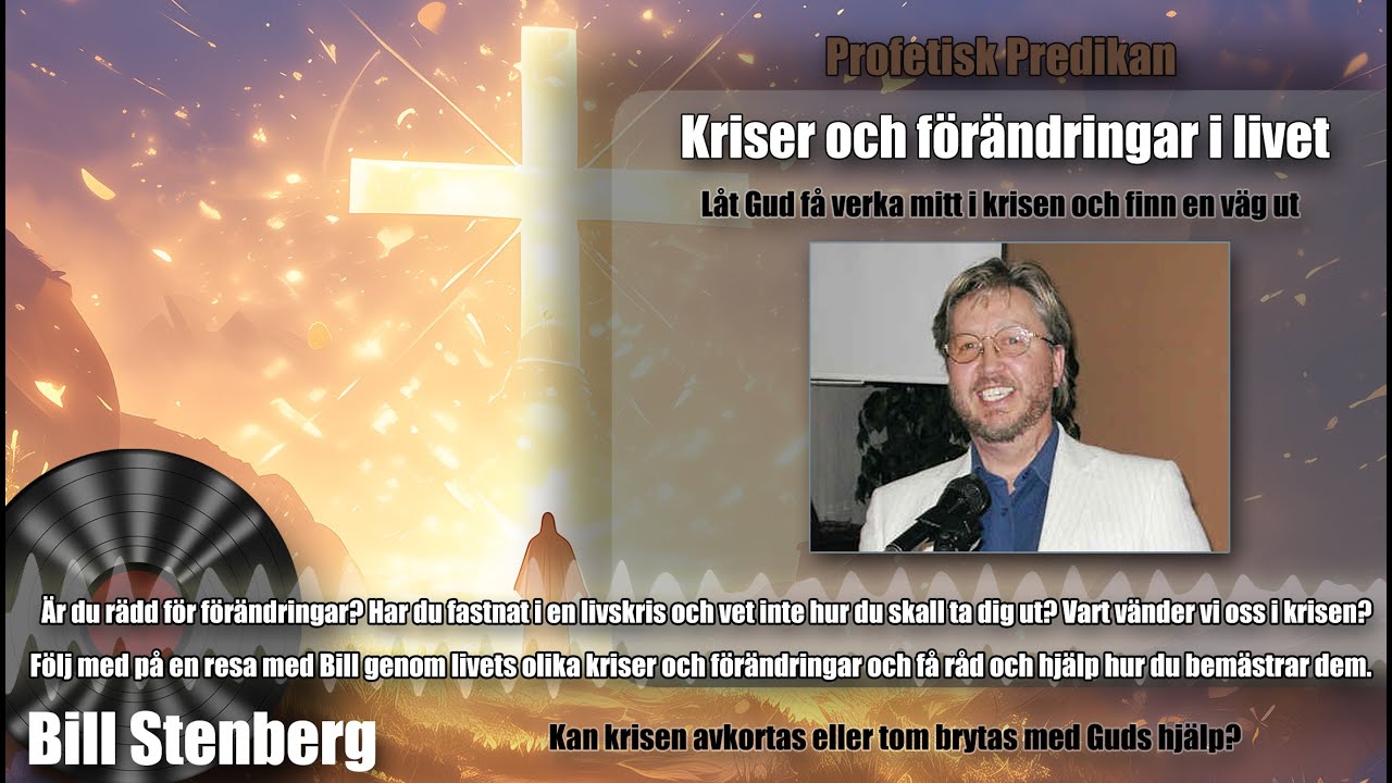 Bill Stenberg - Kriser och förändringar i livet