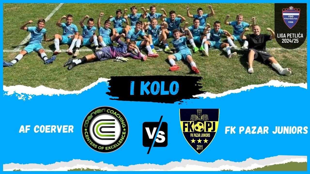 1. KOLO - LIGA PETLIĆA 2024/25 || AF COERVER VS FK PAZAR JUNIORS || STADION AF COERVER ||