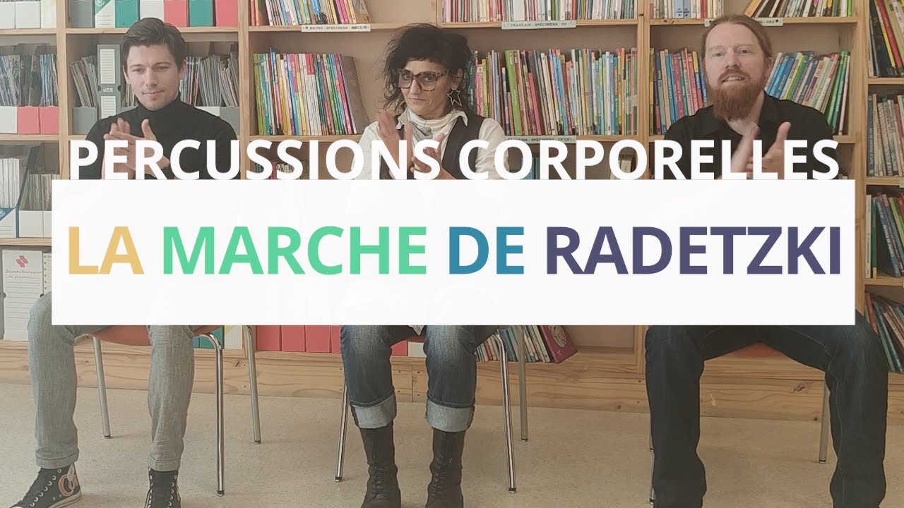 La marche de Radetzki - percussions corporelles