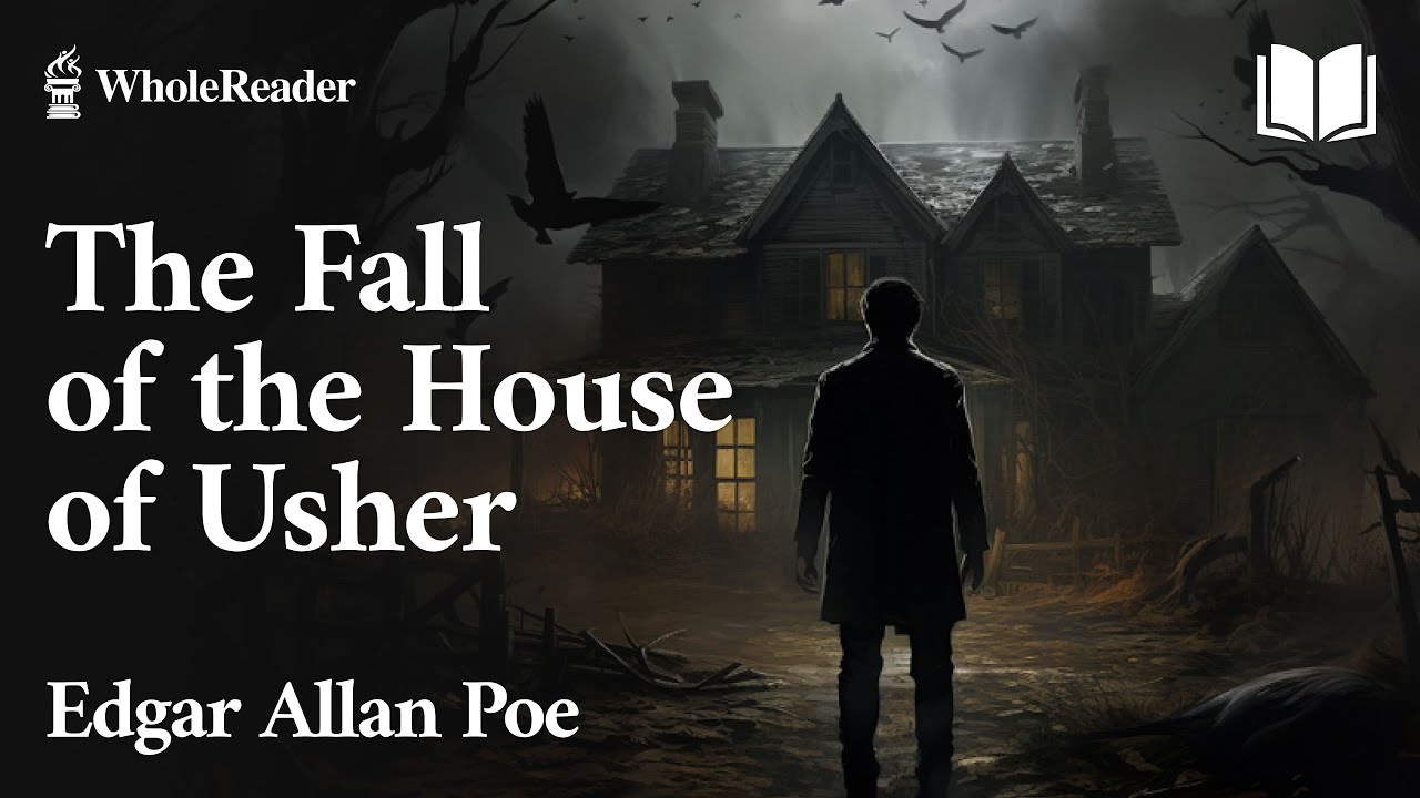 The Fall of the House of Usher - Edgar Allan Poe - Horror