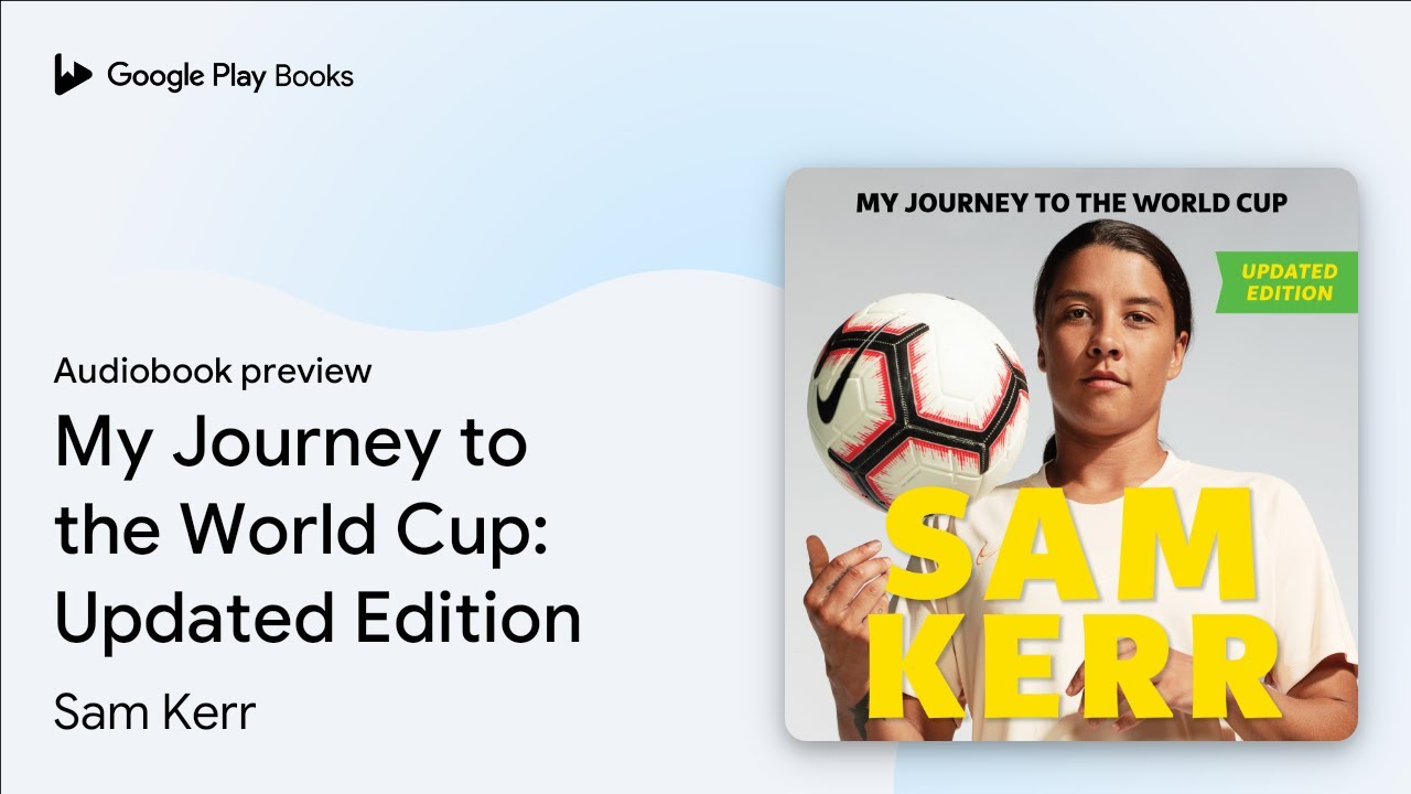 My Journey to the World Cup: Updated Edition by Sam Kerr &middot; Audiobook preview