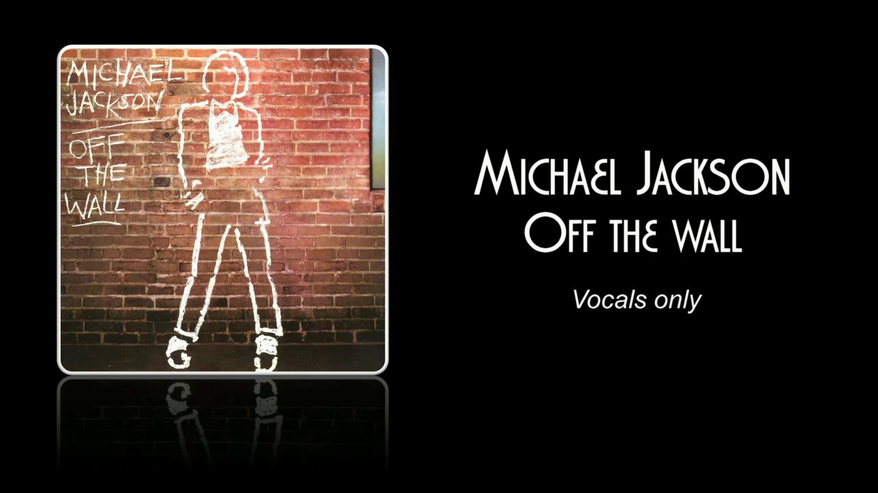 MICHAEL JACKSON - Off the wall [Vocals only]
