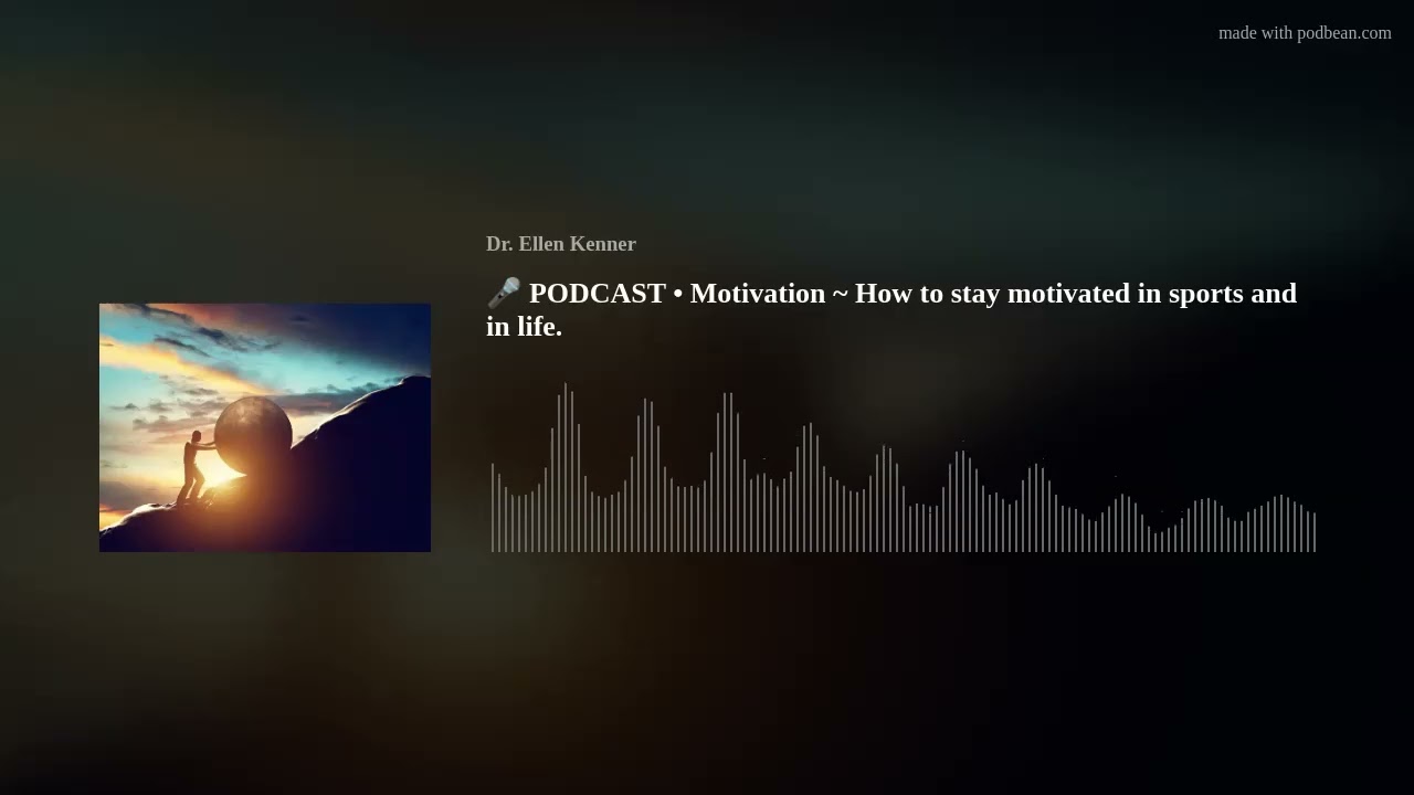 🎤 PODCAST • Motivation ~ How to stay motivated in sports and in life.