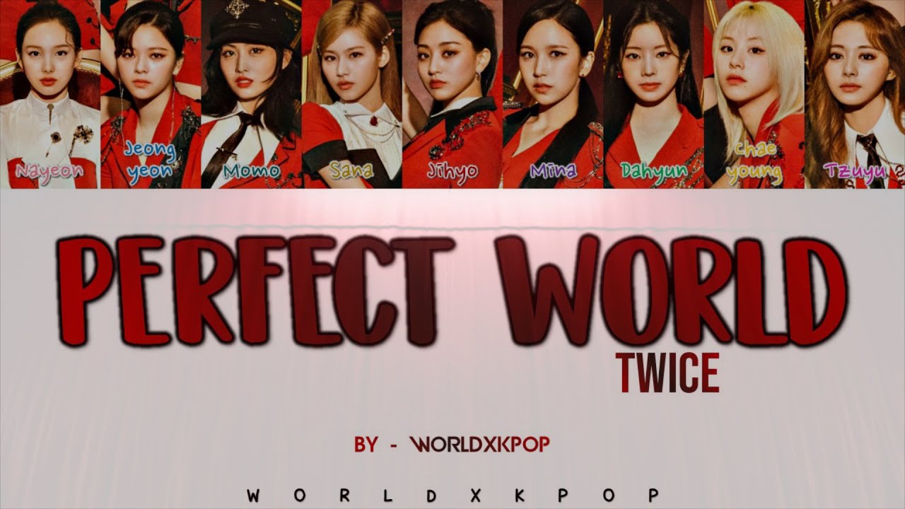 TWICE - PERFECT WORLD * KOLAY OKUNUŞ+MV(EASY LYRICS)COLOR CODED