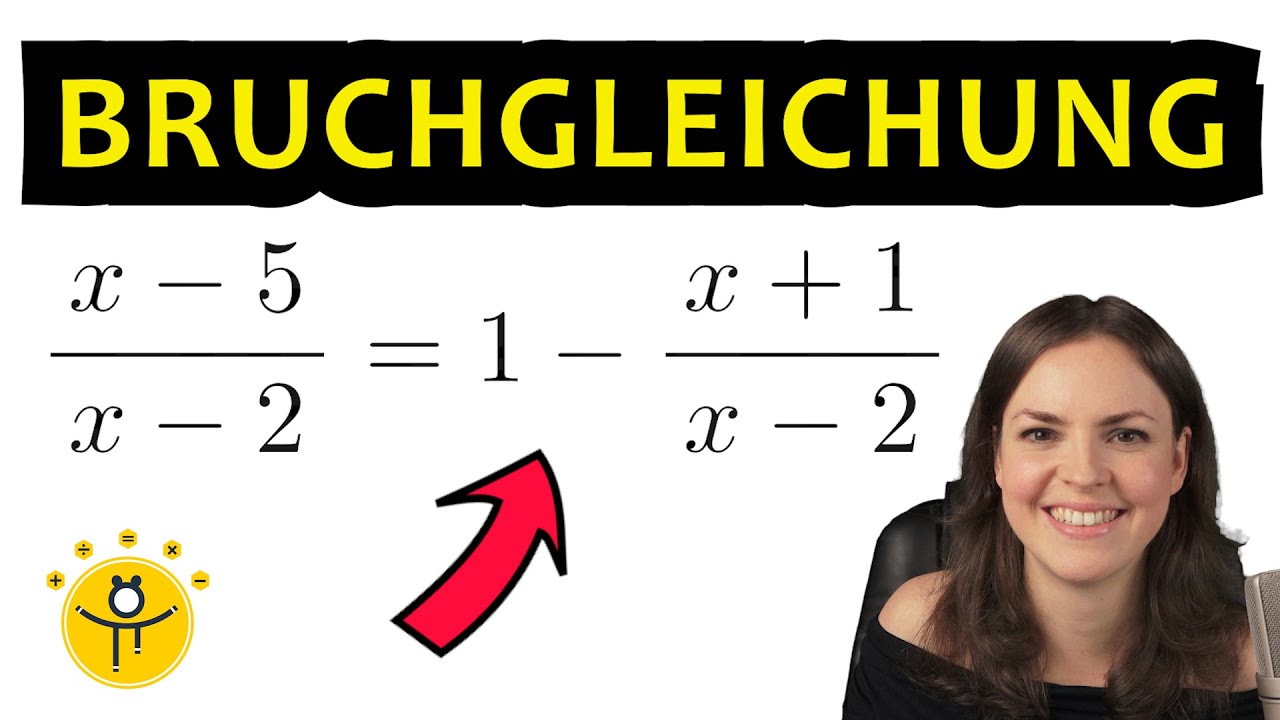 BRUCHGLEICHUNGEN lösen mit Variablen einfach erklärt – Definitionsmenge und Lösungsmenge bestimmen