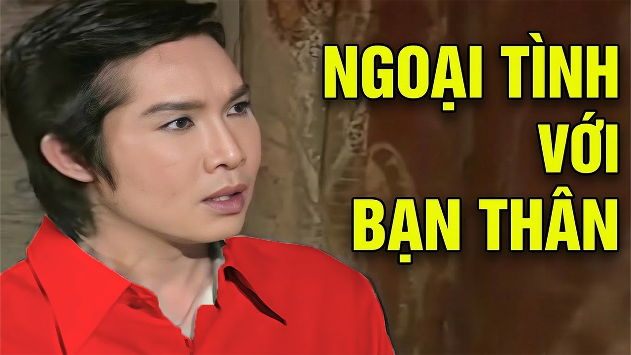 Vũ Linh Ngoại Tình Với Bạn Thân  của Vợ | Cải Lương Vũ Linh Cực Đặc Sắc