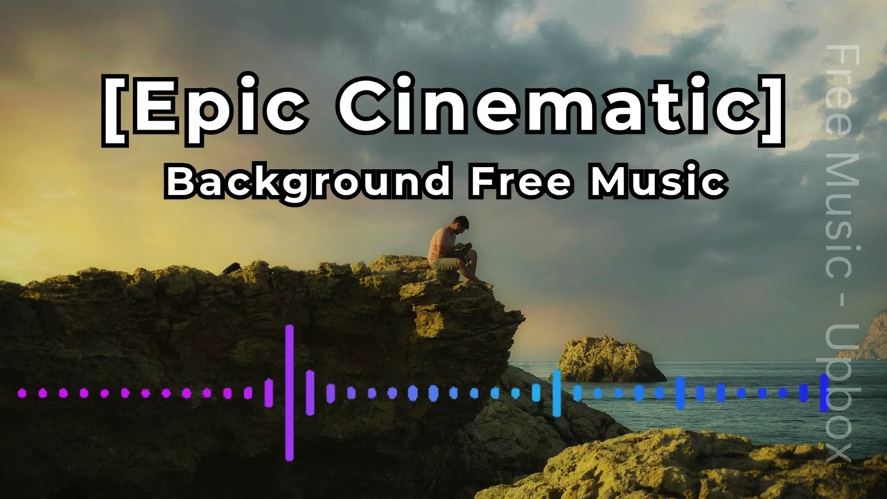 Epic Cinematic - Free Background Music (No Copyright Music) for Storytelling YouTube Videos 