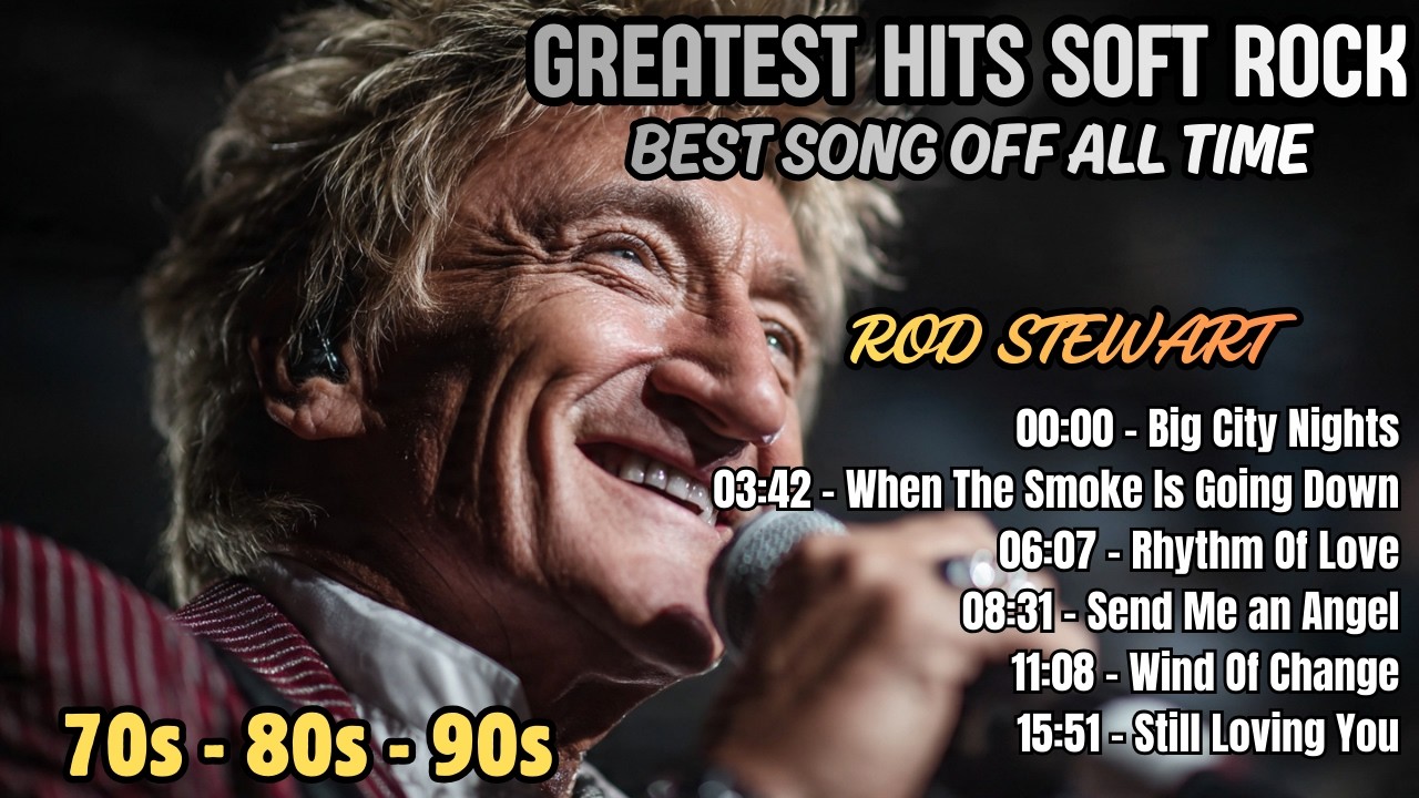 Rod Stewart | Soft Rock Love Songs 70s 80s 90s