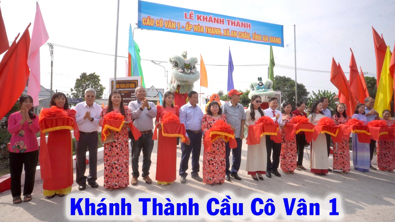 Khánh Thành Cầu CÔ VÂN 1 - Chú Cường Cô Vân bay Từ Mỹ về Việt Nam Dự Lễ