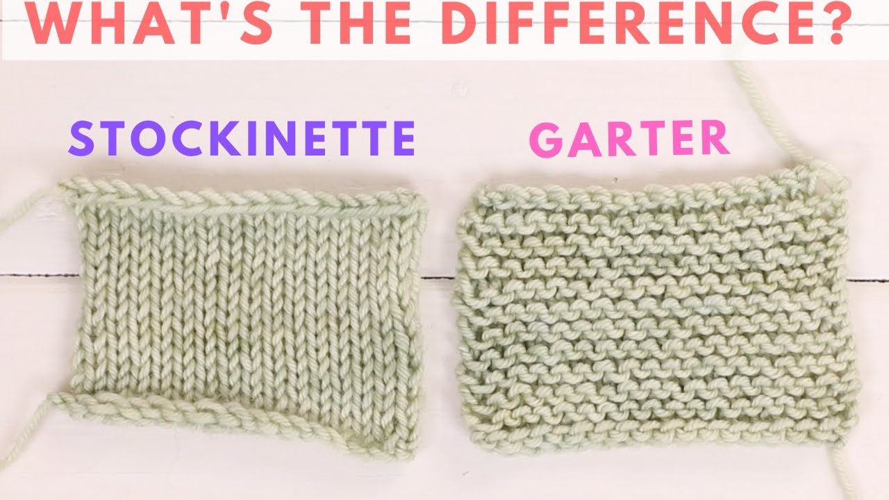 Stockinette vs Garter for beginners - What is the difference?