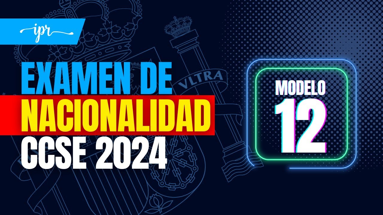 Preguntas EXAMEN CCSE 2024 para la NACIONALIDAD ESPAÑOLA Modelo 12