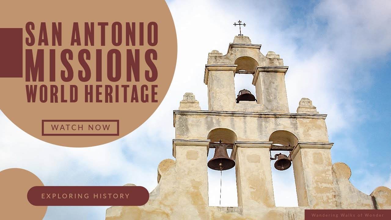 Discovering San Antonio Missions World Heritage Sites