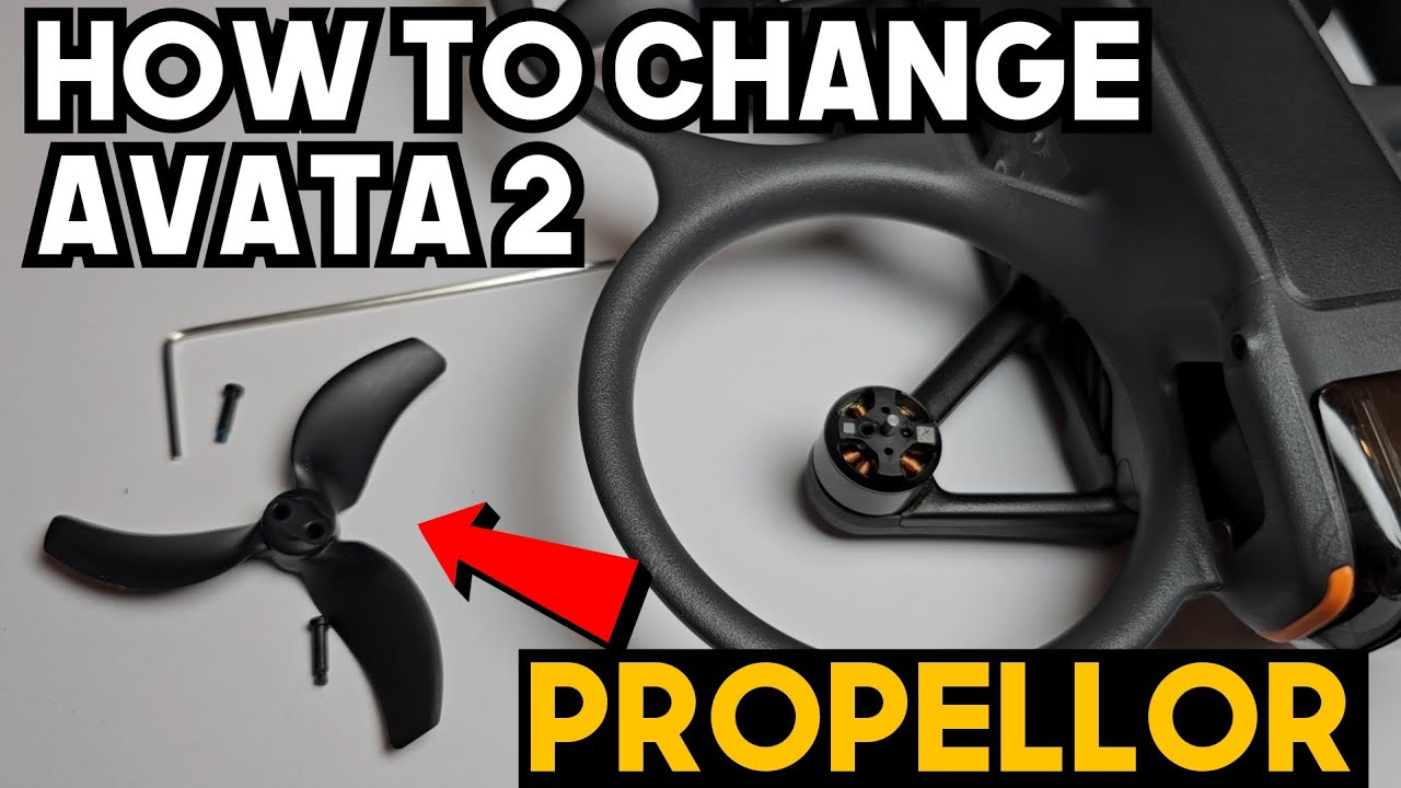 How to Change a Propellor on Your DJI Avata 2