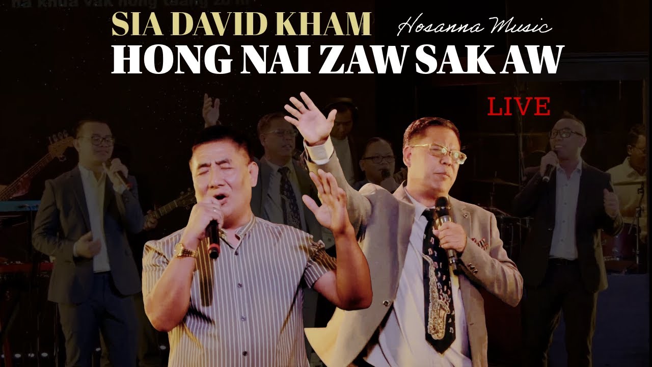 Hong nai Zaw Sak Aw | Sia David Kham, Pa Tual Kap ( Live )