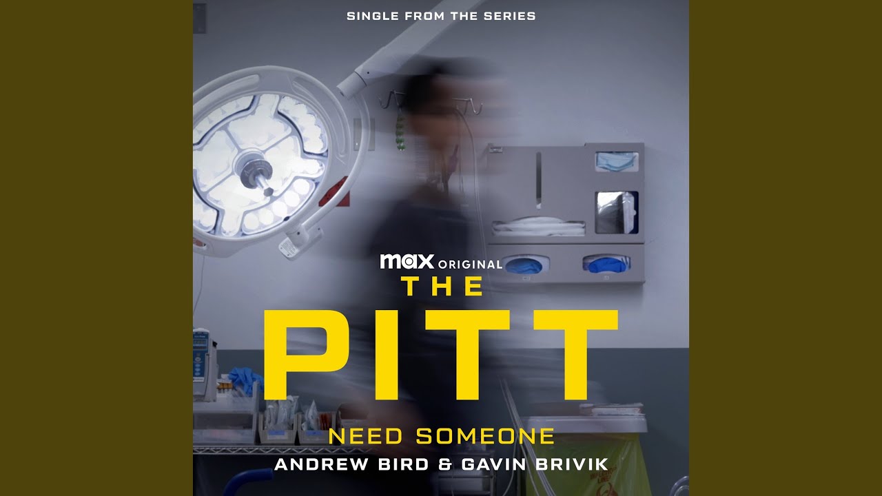 Need Someone (Single From The Max Original Series The Pitt)