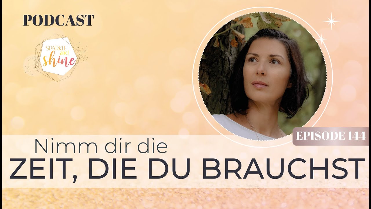 Nimmst Du Dir Zeit für Deine HEILUNG? / Podcast 144